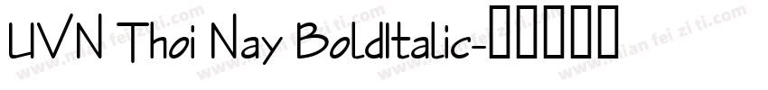 UVN Thoi Nay BoldItalic字体转换